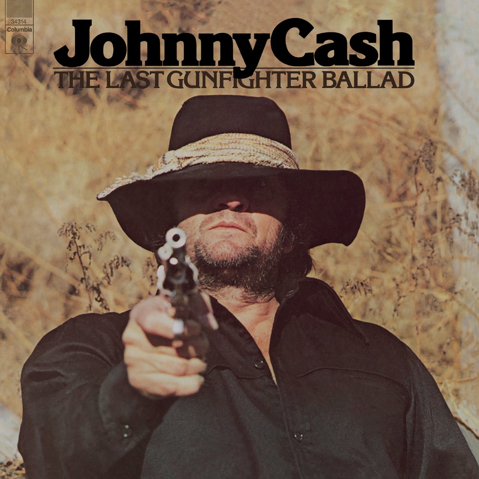 Johnny Cash - The Last Gunfighter Ballad